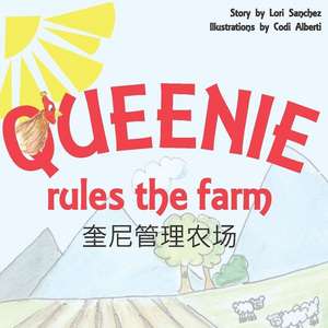 Queenie Rules the Farm de Lori Sanchez