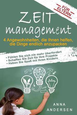 Zeitmanagement Fur Eltern de Anna Andersen