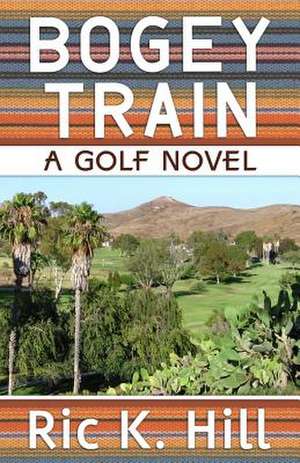 Bogey Train de Ric K. Hill