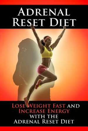 Adrenal Reset Diet de Kara Aimer