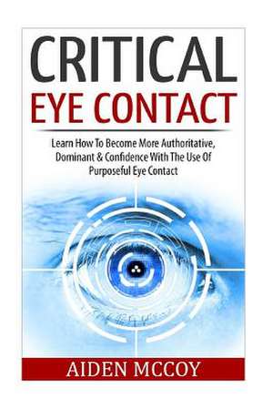 Critical Eye Contact de Aiden McCoy