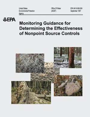 Monitoring Guidance for Determining the Effectiveness of Nonpoint Source Controls de U. S. Environmental Protection Agency