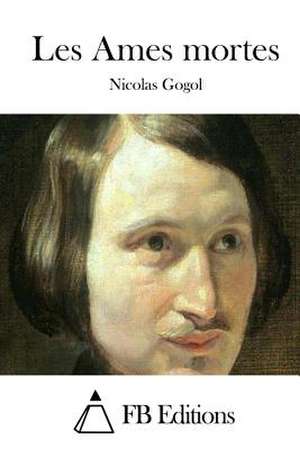 Les Ames Mortes de Nicolas Gogol