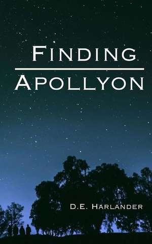 Finding Apollyon de D. E. Harlander