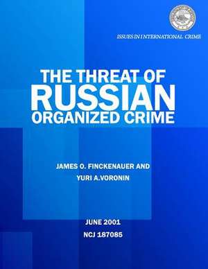 The Threat of Russian Organized Crime de Yuri a. Voronin