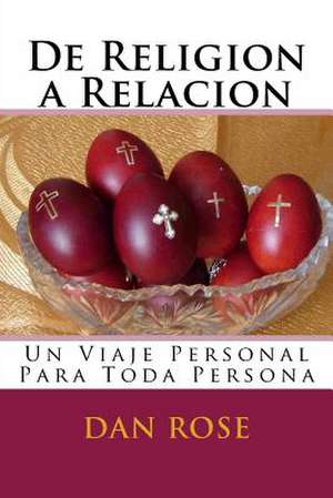 de Religion a Relacion de Dan Rose