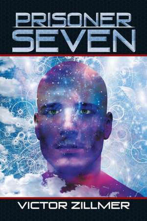 Prisoner Seven de Victor Zillmer