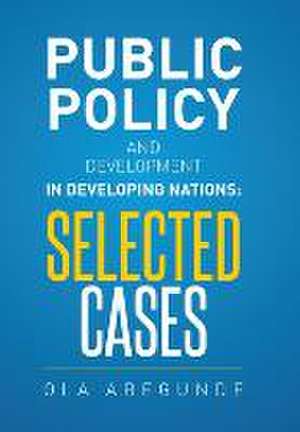 Public Policy and Development in Developing Nations de Ola Abegunde