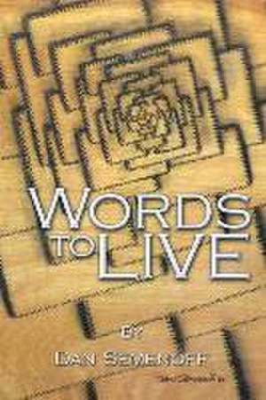 Words to Live de Dan Semenoff