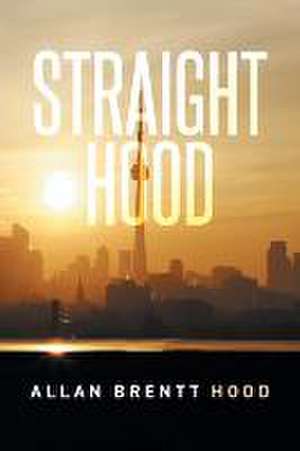 Straight Hood de Allan Brentt Hood