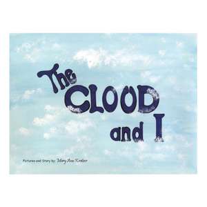 The Cloud and I de Mary Ann Kratzer
