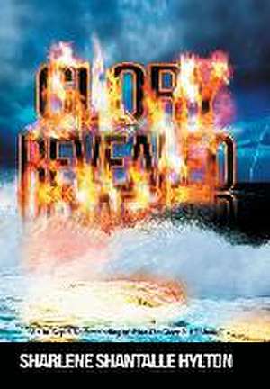 Glory Revealed de Sharlene Shantalle Hylton