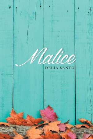 Malice de Delia Santo