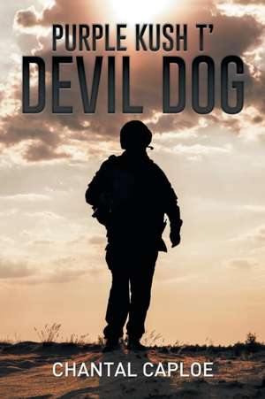 Purple Kush T Devil Dog: New Testament de Chantal Caploe