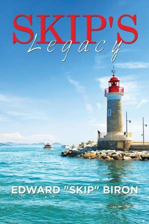 Skip's Legacy de Edward Biron