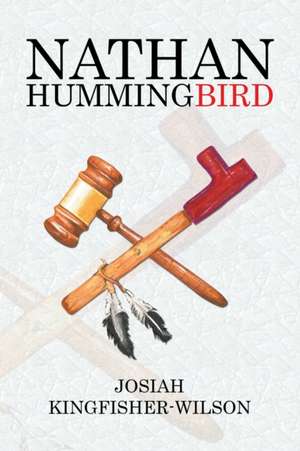 Nathan Hummingbird de Josiah Kingfisher-Wilson