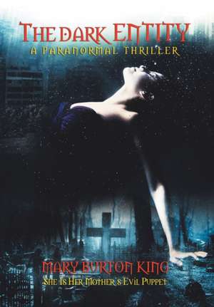 The Dark Entity de Mary Burton King