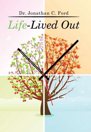 Life-Lived Out de Dr. Jonathan C. Ford