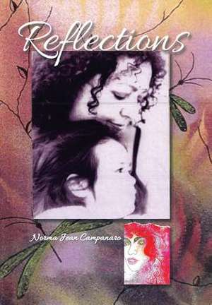Reflections de Norma Jean Campanaro