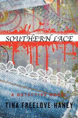 Southern Lace de Tina Freelove-Haney