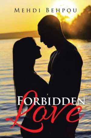 Forbidden Love de Mehdi Behpou