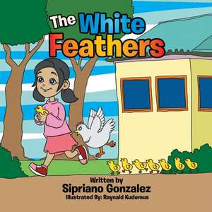 The White Feathers de Sipriano Gonzalez
