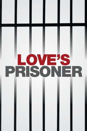 Love's Prisoner de Shameka S. Bush