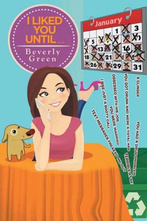 I Liked You Until . . . de Beverly Green