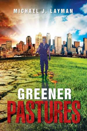Greener Pastures de Michael Layman