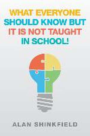 What Everyone Should Know But It Is Not Taught in School!: A First East-West Dialogue de Alan Shinkfield