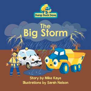 Dump Truck Dave . . . the Big Storm: The Case of Vietnam de Mike Kaye