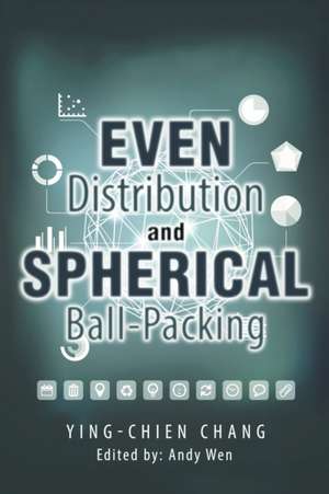 Even Distribution and Spherical Ball-Packing de Ying-chien Chang