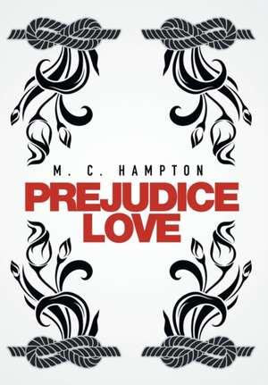 Prejudice Love de M. C. Hampton
