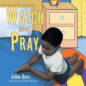 Watch and Pray de Joann Davis
