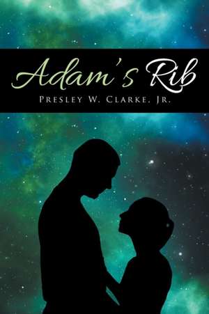 Adam's Rib de Jr. Presley W. Clarke