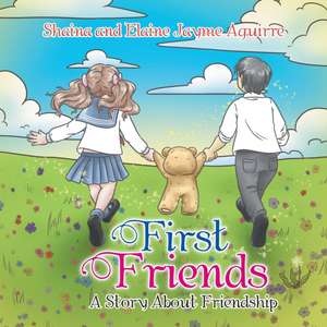 First Friends de Shaina and Elaine Jayme Aguirre