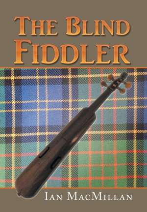 The Blind Fiddler de Ian Macmillan