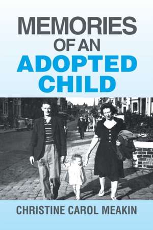 Memories of an Adopted Child: The Role of Parents, Students and Supplementary Schools de Christine Carol meakin