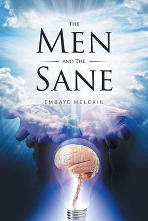 The Men and the Sane de Embaye Melekin