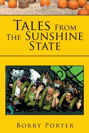 Tales From The Sunshine State de Borry Porter