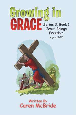 Growing in Grace de Caren McBride