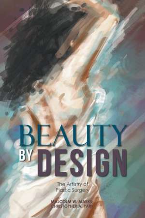 Beauty by Design de Malcolm W. Marks