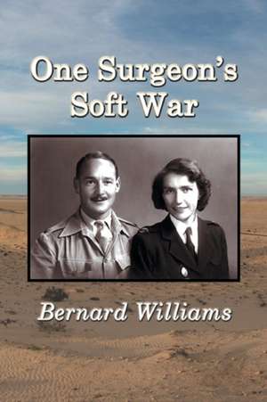 One Surgeon's Soft War de Bernard Williams