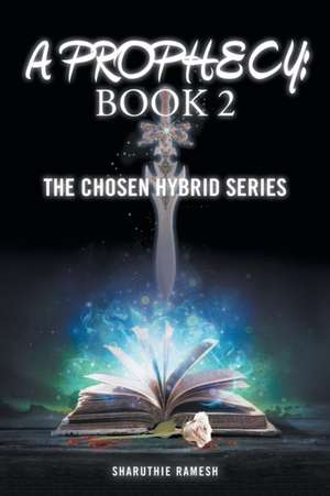A Prophecy de Sharuthie Ramesh