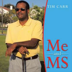 Me and MS de Tim Carr