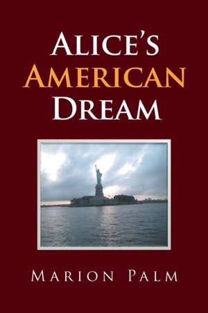 Alice's American Dream de Marion Palm