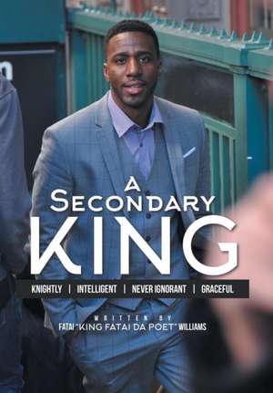 A Secondary King de Fatai "King Fatai Da Poet" Williams