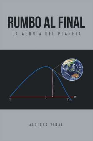Rumbo al final de Alcides Vidal