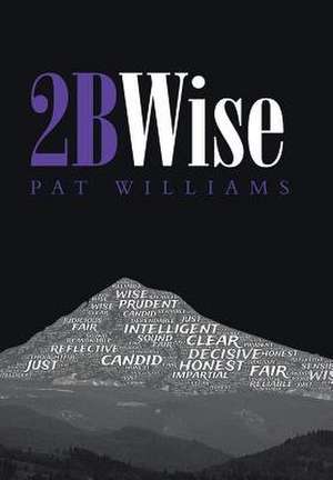 2bwise de Pat Williams