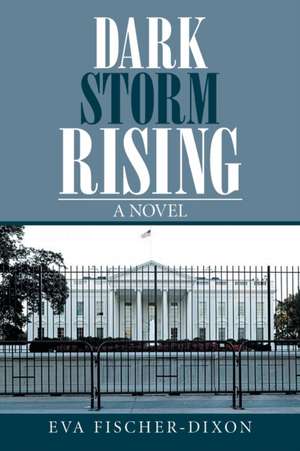 Dark Storm Rising de Eva Fischer-Dixon